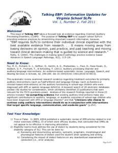 Talking EBP: Information Updates for Virginia School SLPs Vol. 1, Number 2. Fall 2011 Welcome! This issue of Talking EBP takes a focused look at evidence regarding (Central) Auditory Processing Disorders, (C)APD. The pur