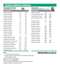 REVERSE COMMUTER SCHEDULES From Downtown Sacramento to Placerville: Monday–Friday: From Placerville to Downtown Sacramento: Monday–Friday: