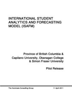 INTERNATIONAL STUDENT ANALYTICS AND FORECASTING MODEL (ISAFM) Province of British Columbia & Capilano University, Okanagan College