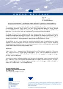 Suva, Fiji 18 February 2013 For Immediate Release European Union provides €1.8 million to victims of Tropical Cyclone Evan in Fiji and Samoa The European Union is providing €1.8 million (FJD 4.2 million, WST5,5 milli