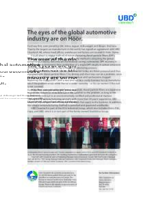 The eyes of the global automotive industry are on Höör. Ford was first, soon joined by GM, Volvo, Jaguar, Volkswagen and Nissan. And now Toyota, the largest car manufacturer in the world, has signed an agreement with U