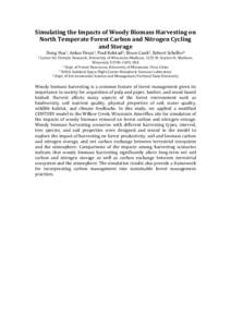 Simulating	
  the	
  Impacts	
  of	
  Woody	
  Biomass	
  Harvesting	
  on	
   North	
  Temperate	
  Forest	
  Carbon	
  and	
  Nitrogen	
  Cycling	
   and	
  Storage	
   Dong	
  Hua1,	
  Ankur	
  Des