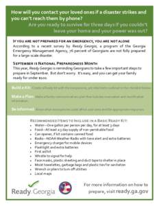 How will you contact your loved ones if a disaster strikes and you can’t reach them by phone? Are you ready to survive for three days if you couldn’t leave your home and your power was out? If you are not prepared fo