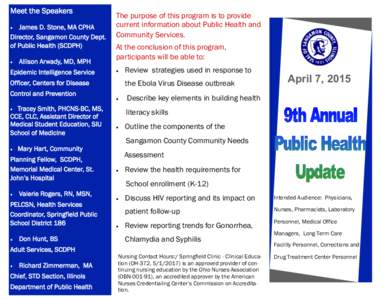 Meet the Speakers James D. Stone, MA CPHA Director, Sangamon County Dept. of Public Health (SCDPH) 