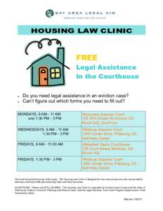 HOUSING LAW CLINIC  FREE Legal Assistance In the Courthouse 