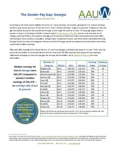 The Gender Pay Gap: Georgia Updated September 2013 According to the most recent statistics from the U.S. Census Bureau, the median earnings for U.S. women working full time, year-round were just 77 percent of U.S. men’