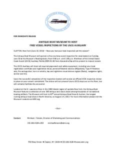 FOR IMMEDIATE RELEASE  ANITQUE BOAT MUSEUM TO HOST FREE VESSEL INSPECTIONS BY THE USCG AUXILIARY CLAYTON, New York (June 18, 2013) – Have you had your boat inspected yet this season? The Antique Boat Museum will sponso