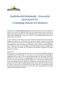 Studiebesök Edinburgh – Newcastle[removed]A changing climate for business. Organisatör: A changing climate for business är ett projekt som drivs av Krinova Incubator and Science Park och kommer att pågå 201