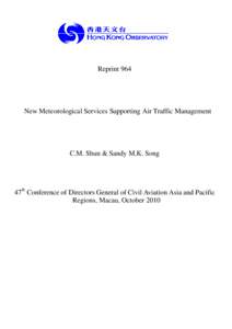 Reprint 964  New Meteorological Services Supporting Air Traffic Management C.M. Shun & Sandy M.K. Song