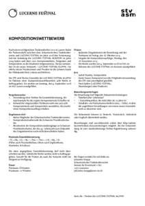 KOMPOSITIONSWETTBEWERB Nach einem erfolgreichen Tonkünstlerfest 2010 in Luzern findet die Partnerschaft zwischen dem Schweizerischen Tonkünstlerverein und LUCERNE FESTIVAL im Jahre 2016 ihre Fortsetzung. Seit der Grün