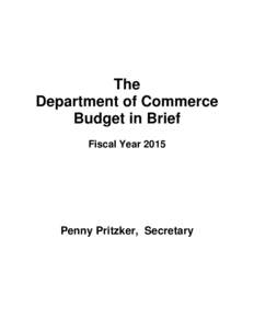 The Department of Commerce Budget in Brief Fiscal Year[removed]Penny Pritzker, Secretary