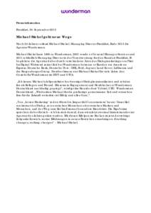 Presseinformation Frankfurt, 30. September 2013 Michael Stickel geht neue Wege Nach 24 Jahren verlässt Michael Stickel, Managing Director Frankfurt, Ende 2013 die Agentur Wunderman.
