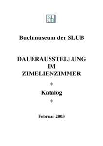 Buchmuseum der SLUB  DAUERAUSSTELLUNG