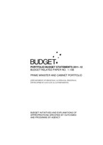 PORTFOLIO BUDGET STATEMENTS 2011–12 BUDGET RELATED PAPER NO. 1.15B PRIME MINISTER AND CABINET PORTFOLIO (DEPARTMENT OF REGIONAL AUSTRALIA, REGIONAL DEVELOPMENT AND LOCAL GOVERNMENT)