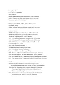 Curriculum Vitae Name : Kazunari SHIBATA Title: Professor, Director of Kwasan and Hida Observatories, Kyoto University Address : Kwasan and Hida Observatories, Kyoto University, Yamashina, Kyoto, Japan