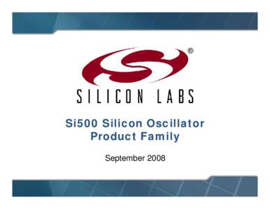 Si500 Silicon Oscillator Product Family