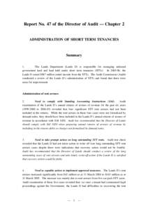 Report No. 47 of the Director of Audit — Chapter 2 ADMINISTRATION OF SHORT TERM TENANCIES Summary 1. The Lands Department (Lands D) is responsible for managing unleased