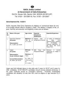 EdCIL (India) Limited (A Government of India Enterprise) Ed.CIL House,18A, Sector-16A, NOIDA[removed]UP) Tel: 0120 – [removed], Fax: 0120 – [removed]Advertisement No[removed]EdCIL requires Data Entry Operators & Helpe