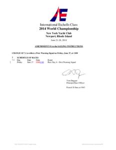 International Etchells Class 2014 World Championship New York Yacht Club Newport, Rhode Island June 21-28, 2014 AMENDMENT #1 to the SAILING INSTRUCTIONS