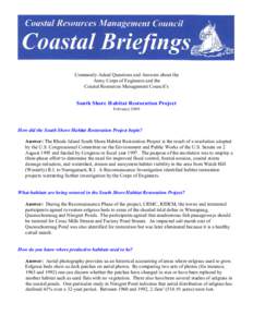 Commonly Asked Questions and Answers about the Army Corps of Engineers and the Coastal Resources Management Council’s South Shore H abitat Restoration Project February 2000