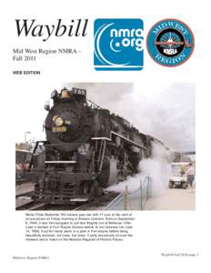 Waybill Mid West Region NMRA – Fall 2011 WEB EDITION  Nickel Plate Berkshire 765 steams past me with 17 cars at the start of