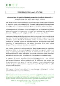 EREF European Renewable Energies Federation PRESS DECLARATION, Brussels[removed]Commission State aid guidelines going against efficient and cost-effective development of