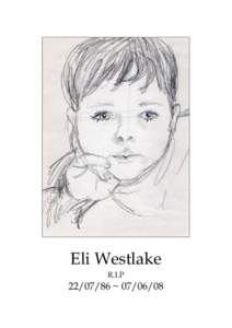 Eli Westlake R.I.P ~   A Celebration