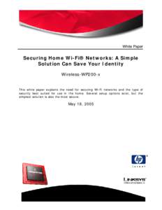 White Paper  Securing Home Wi-Fi® Networks: A Simple Solution Can Save Your Identity Wireless-WP200-x