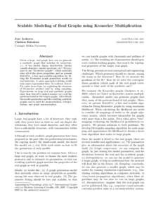 Scalable Modeling of Real Graphs using Kronecker Multiplication  Jure Leskovec Christos Faloutsos Carnegie Mellon University