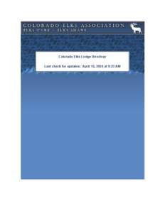 Colorado Elks Lodge Directory Last check for updates: April 15, 2014 at 9:23 AM Central Northwest District  Arvada Lodge No. 2278