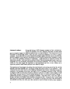 Christian B. Anfinsen  During the Spring of 1937 it became necessary to find a university to support the graduate work that I planned, particularly one that would pay me enough to support my needs for peanut butter and a