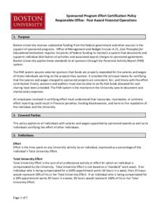 Sponsored Program Effort Certification Policy Responsible Office: Post Award Financial Operations 1. Purpose Boston University receives substantial funding from the federal government and other sources in the support of 