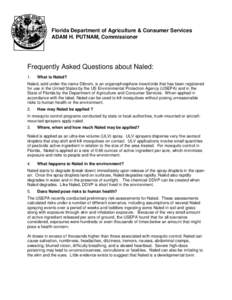 Florida Department of Agriculture & Consumer Services ADAM H. PUTNAM, Commissioner Frequently Asked Questions about Naled: 1.