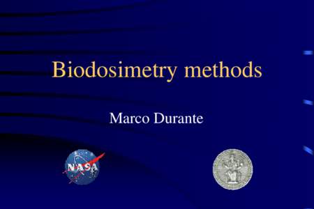 Biodosimetry methods Marco Durante Detection limits Method