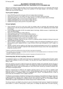 23 February 2007 MILLENNIUM & COPTHORNE HOTELS PLC FOURTH QUARTER AND FULL YEAR RESULTS TO 31 DECEMBER 2006 Millennium & Copthorne Hotels plc today announces fourth quarter and full year to 31 December 2006 results toget