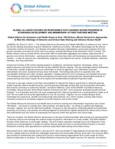 For Immediate Release Contact: [removed] GLOBAL ALLIANCE FOCUSED ON RESPONSIBLE DATA SHARING SHOWS PROGRESS IN STANDARDS DEVELOPMENT AND MEMBERSHIP AT FIRST PARTNER MEETING