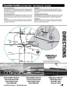 From Cedar Rapids/I-380— Take I-380 South to the I-80 interchange. Turn off at the I-80 East exit. Follow I-80 East to exit 242. Turn left at exit 242 (First Avenue), by the HAMPTON INN. Follow the curve, turning left 