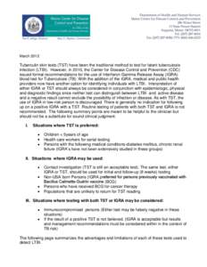 March[removed]Tuberculin skin tests (TST) have been the traditional method to test for latent tuberculosis infection (LTBI). However, in 2010, the Center for Disease Control and Prevention (CDC) issued formal recommendatio