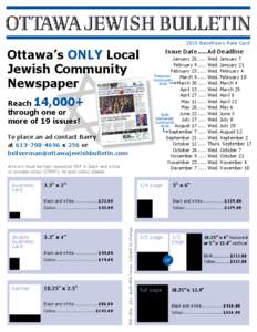 Ottawa’s ONLY Local Jewish Community Newspaper Reach 14,000+ through one or more of 19 issues!