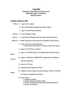 Agenda Mitchell County Board of Supervisors Mitchell County Courthouse 508 State Street Tuesday, August 19, 2008 8:30 a.m. 1. Approve the Agenda