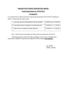 PUNJAB STATE POWER CORPORATION LIMITED. Tender Specification no. PPRCorrigendum It is intimated that the dates mentioned in press tender specification PPRfor Banking of Power is revised and may read as 