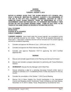 AGENDA CITY COUNCIL TUESDAY, AUGUST 5, 2014 NOTICE IS HEREBY GIVEN THAT THE GLENN HEIGHTS CITY COUNCIL WILL HOLD A REGULAR MEETING ON TUESDAY, AUGUST 5, 2014 BEGINNING AT 7:00 P.M. IN THE CITY HALL COUNCIL CHAMBERS, LOCA