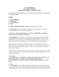 Town of Bennington Conservation Commission Minutes of the Meeting – November 15, 2012 Conservation Commission Members Present: John Baybutt, Jon Manley, Joe MacGregor, and Valerie Germain Agenda