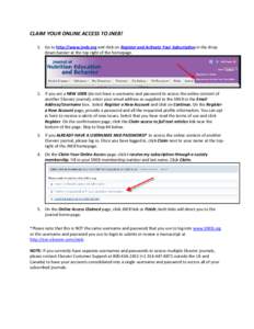 CLAIM YOUR ONLINE ACCESS TO JNEB! 1. Go to http://www.jneb.org and click on Register and Activate Your Subscription in the dropdown banner at the top right of the homepage. 2. If you are a NEW USER (do not have a usernam