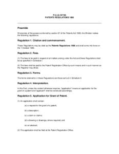 P.U.(A[removed]PATENTS REGULATIONS 1986 Preamble IN exercise of the powers conferred by section 87 of the Patents Act 1983, the Minister makes the following regulations: