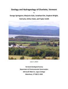 Geology and Hydrogeology of Charlotte, Vermont  By  George Springston, Marjorie Gale, Jonathan Kim, Stephen Wright,   Hal Earle, Arthur Clark, and Taylor Smith 