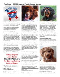 Top DogStevens Point Canine Mayor  The Humane Society of Portage County is proud to showcase the twelve candidates for our fundraiser – Top Dog: 2016 Stevens Point’s Canine Mayor.
