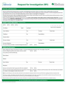 Request for Investigation (RFI) Overview and Instructions Advocis and The Institute demand that its members and designated practitioners always act with the utmost professionalism. We take the enforcement of our Code of 