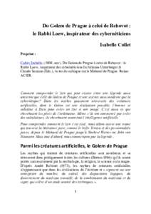 Du Golem de Prague à celui de Rehovot : le Rabbi Loew, inspirateur des cybernéticiens Isabelle Collet Preprint : Collet, Isabelle, nov). Du Golem de Prague à celui de Rehovot : le Rabbi Loew, inspirateur des cy