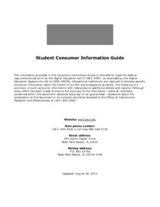 Student Consumer Information Guide  The information provided in this Consumer Information Guide is intended to meet the federal requirements set forth by the Higher Education Act of[removed]HEA), as amended by the Higher E